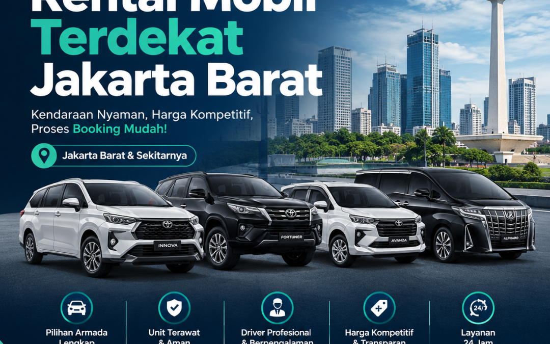 Rental Mobil Terdekat Jakarta Barat