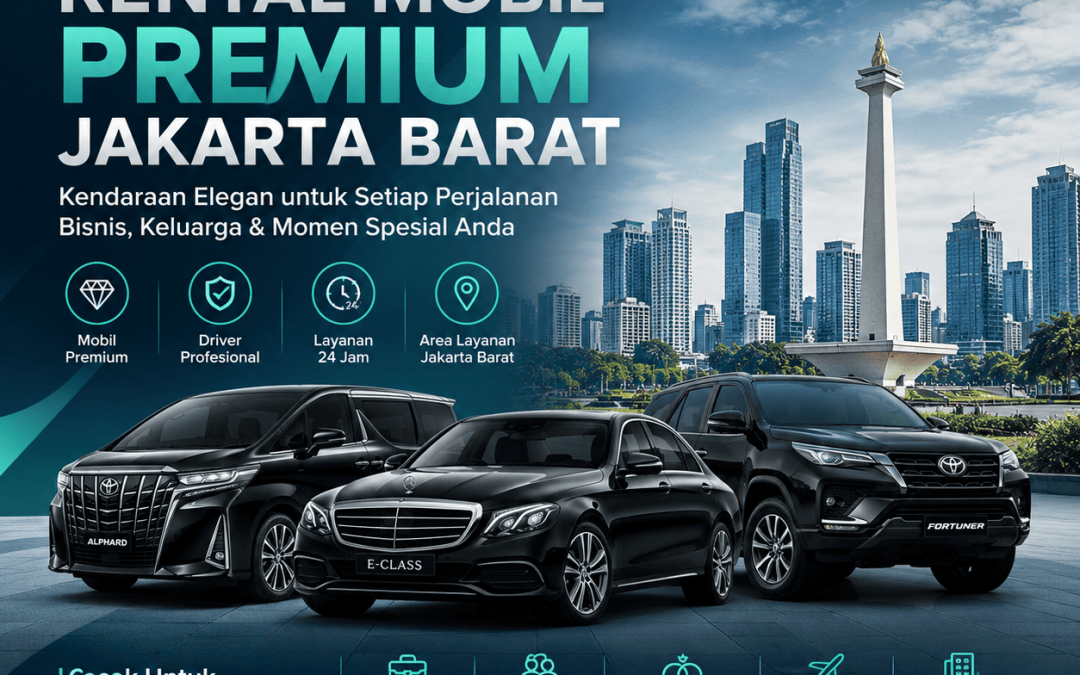 Rental Mobil Premium Jakarta Barat